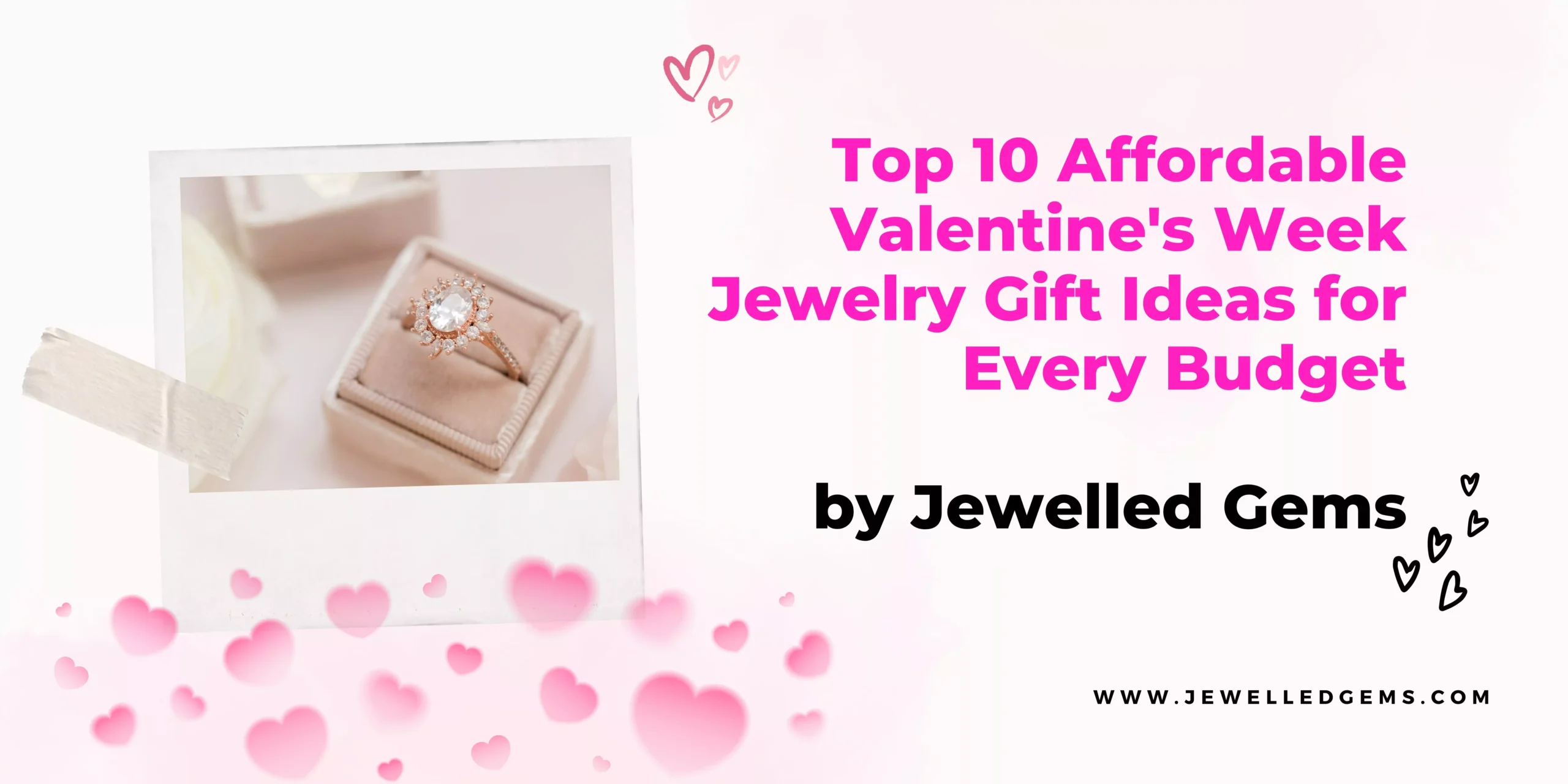 Top 10 Affordable Valentine Week Jewelry Gift Ideas for Every Budget by Jewelled Gems